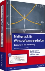 Mathematik f&uuml;r Wirtschaftswissenschaftler - Knut Sydsaeter, Peter Hammond, Arne Strom