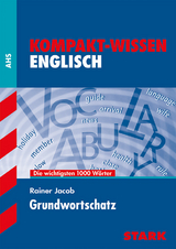 Kompakt-Wissen - Englisch Grundwortschatz - &Ouml;sterreich