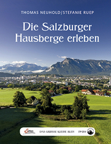 Das gro&szlig;e kleine Buch: Die Salzburger Hausberge erleben - Thomas Neuhold, Stefanie Ruep