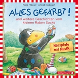Alles gef&auml;rbt!, Alles w&auml;chst!, Alles verw&uuml;nscht! (Der kleine Rabe Socke) - Nele Moost, Annet Rudolph