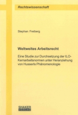 Weltweites Arbeitsrecht - Stephan Freiberg