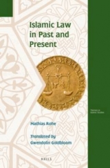 Islamic Law in Past and Present - Mathias Rohe