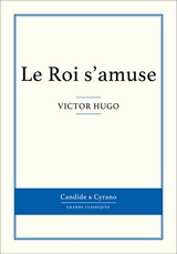 Le Roi s'amuse - Victor Hugo
