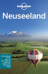 Lonely Planet Reiseführer Neuseeland - Quintero, Josephine; Dragicevich, Peter; Atkinson, Brett; Bennett, Sarah; Slater, Lee