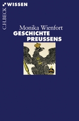 Geschichte Preu&szlig;ens - Monika Wienfort