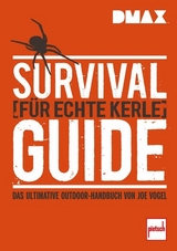 DMAX Survival-Guide f&uuml;r echte Kerle - Johannes Vogel