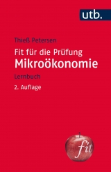 Fit f&uuml;r die Pr&uuml;fung: Mikro&ouml;konomie - Thie&szlig; Petersen
