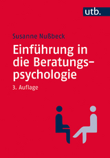 Einf&uuml;hrung in die Beratungspsychologie - Susanne Nu&szlig;beck