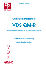 Qualit&auml;tsmanagement VDS QM-R in psychotherapeutischer Praxis und Ambulanz - Serge K.D. Sulz