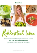 Rohk&ouml;stlich leben - Mimi Kirk