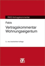 Vertragskommentar Wohnungseigentum - Henrich Fabis