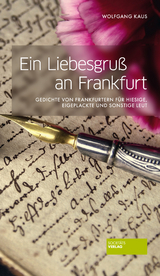 Ein Liebesgru&szlig; an Frankfurt - Wolfgang Kaus