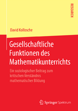 Gesellschaftliche Funktionen des Mathematikunterrichts - David Kollosche