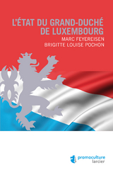 L'&Eacute;tat du Grand-duch&eacute; de Luxembourg - Marc Feyereisen, Brigitte Louise Pochon