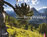 Faszination Bergw&auml;lder - Roland Gerth, Emil Zopfi