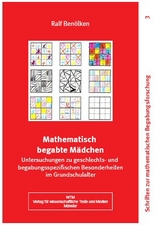 Mathematisch begabte M&auml;dchen - Untersuchungen zu geschlechts- und begabungsspezifischen Besonderheiten im Grundschulalter - Ralf Ben&ouml;lken