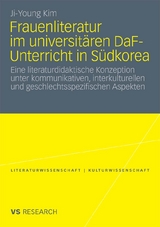 Frauenliteratur im universit&auml;ren DaF-Unterricht in S&uuml;dkorea - Ji-Young Kim