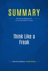 Summary: Think Like a Freak -  BusinessNews Publishing
