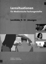 Lernsituationen f&uuml;r Medizinische Fachangestellte -  Lernfelder 9&ndash;12 - Christa Feuchte, Edda Gudnason, Angelika Mayer