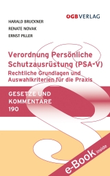 Verordnung Pers&ouml;nliche Schutzausr&uuml;stung (PSA-V) - Harald Bruckner, Renate Novak, Ernst Piller
