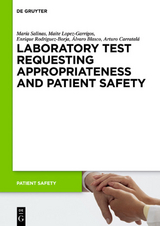Laboratory Test requesting Appropriateness and Patient Safety - Mar&iacute;a Salinas, Maite Lopez-Garr&iacute;gos, Enrique Rodriguez-Borja, &Aacute;lvaro Blasco, Arturo Carratal&aacute;