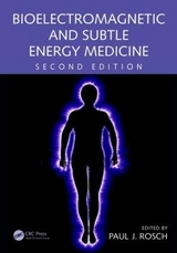 Bioelectromagnetic and Subtle Energy Medicine - Langdon, Davis; Rosch, Paul J.
