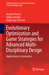 Evolutionary Optimization and Game Strategies for Advanced Multi-Disciplinary Design - Jacques Periaux, Felipe Gonzalez, Dong Seop Chris Lee