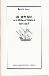 Die Erfindung des Kolonialismus &ndash; revisited - Ronald Daus