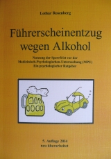 Führerscheinentzug wegen Alkohol - Nutzung der Sperrfrist vor der Medizinisch-Psychologischen Untersuchung (MPU) - Lothar Rosenberg