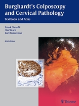 Burghardt's Colposcopy and Cervical Pathology - Frank Girardi, Olaf Reich, Karl Tamussino