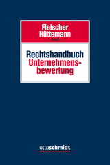 Rechtshandbuch Unternehmensbewertung - 
