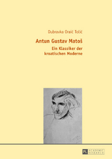 Antun Gustav Mato&scaron; - Dubravka Oraic Tolic