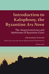 Introduction to Kalophony, the Byzantine &laquo;Ars Nova&raquo; - Gregorios Th. Stathis, Konstantinos Terzopoulos