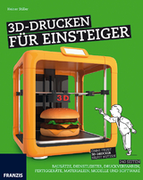 3D-Drucken für Einsteiger - Heiner Stiller