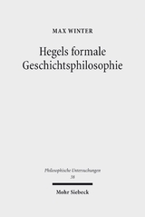 Hegels formale Geschichtsphilosophie - Max Winter