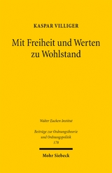 Mit Freiheit und Werten zu Wohlstand - Kaspar Villiger