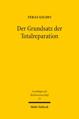 Der Grundsatz der Totalreparation - Feras Gisawi
