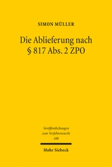 Die Ablieferung nach &sect; 817 Abs.2 ZPO - Simon M&uuml;ller