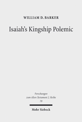 Isaiah's Kingship Polemic - William D. Barker