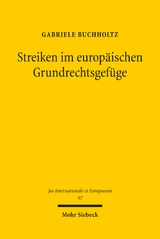Streiken im europ&auml;ischen Grundrechtsgef&uuml;ge - Gabriele Buchholtz