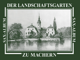Der Landschaftsgarten zu Machern - Roland Dix, Katrin Franz, Petra Puttkammer, Gunborg Stephan
