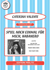 Spiel noch einmal f&uuml;r mich, Habanero - Kurt Feltz, Heinz Gietz, Caterina Valente