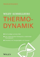 Wiley-Schnellkurs Thermodynamik - Wilhelm Kulisch