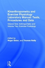 Kinanthropometry and Exercise Physiology Laboratory Manual: Tests, Procedures and Data - Eston, Roger; Reilly, Thomas