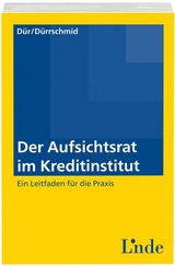 Der Aufsichtsrat im Kreditinstitut - Philipp D&uuml;r, Gerald D&uuml;rrschmid