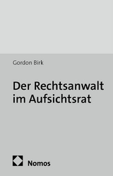 Der Rechtsanwalt im Aufsichtsrat - Gordon Birk