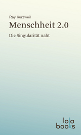 Menschheit 2.0 - Ray Kurzweil