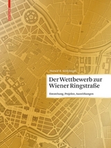 Der Wettbewerb zur Wiener Ringstra&szlig;e - Harald St&uuml;hlinger
