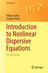 Introduction to Nonlinear Dispersive Equations - Felipe Linares, Gustavo Ponce
