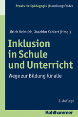 Inklusion in Schule und Unterricht - Heimlich, Ulrich; Kahlert, Joachim